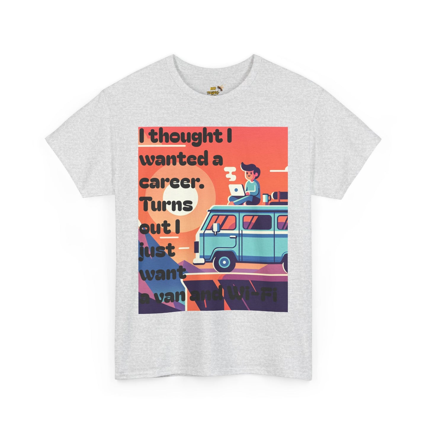Adventure Spirit Unisex Tee - "I Thought I Wanted A Career, Turns Out I Just Wanted A Van And WIFI" - Motivational, Vacation Vibes, Gift for Travelers, Retro Style