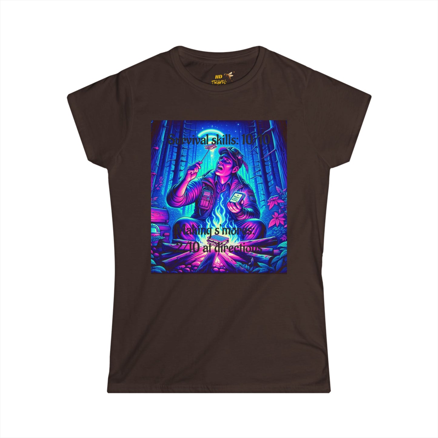 Woman's Soft Style Tee "Survival Skills 10/10. Making Smores: 2/10... At Directions"