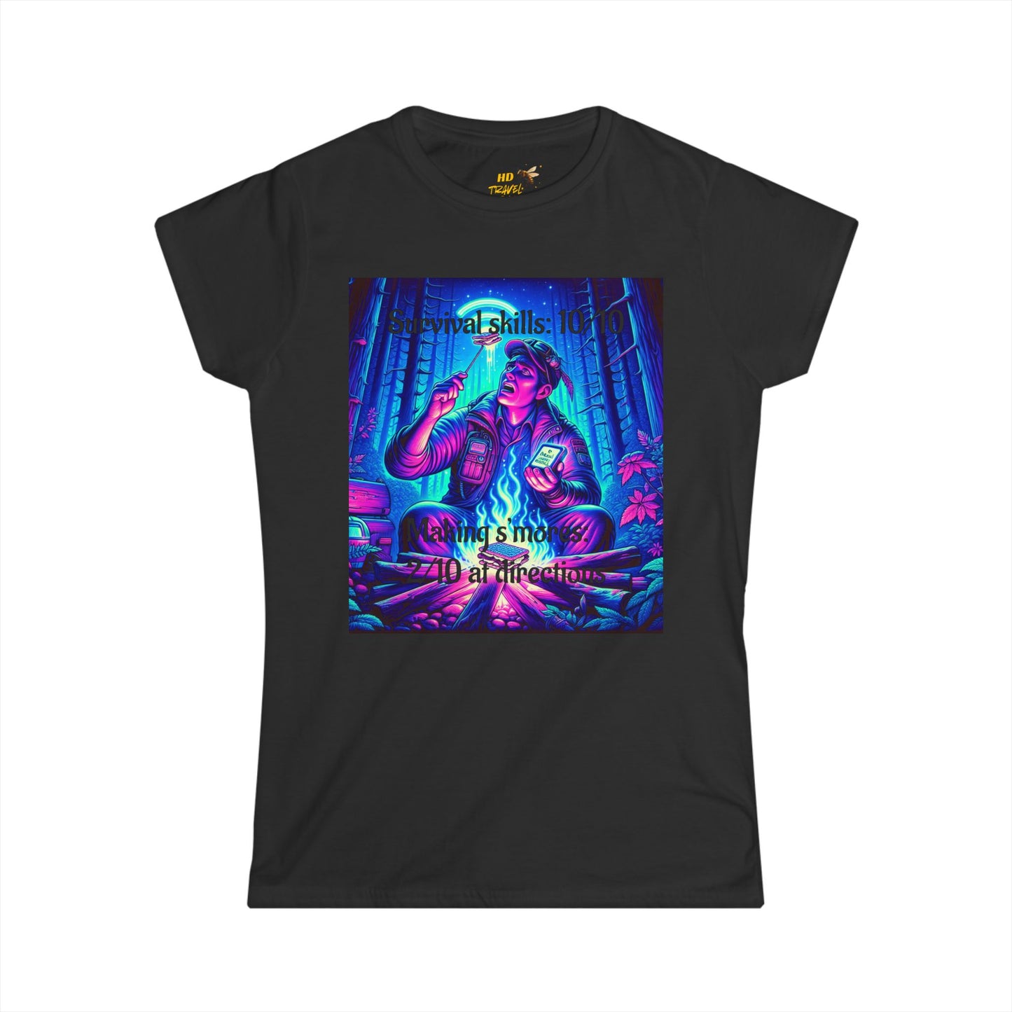 Woman's Soft Style Tee "Survival Skills 10/10. Making Smores: 2/10... At Directions"