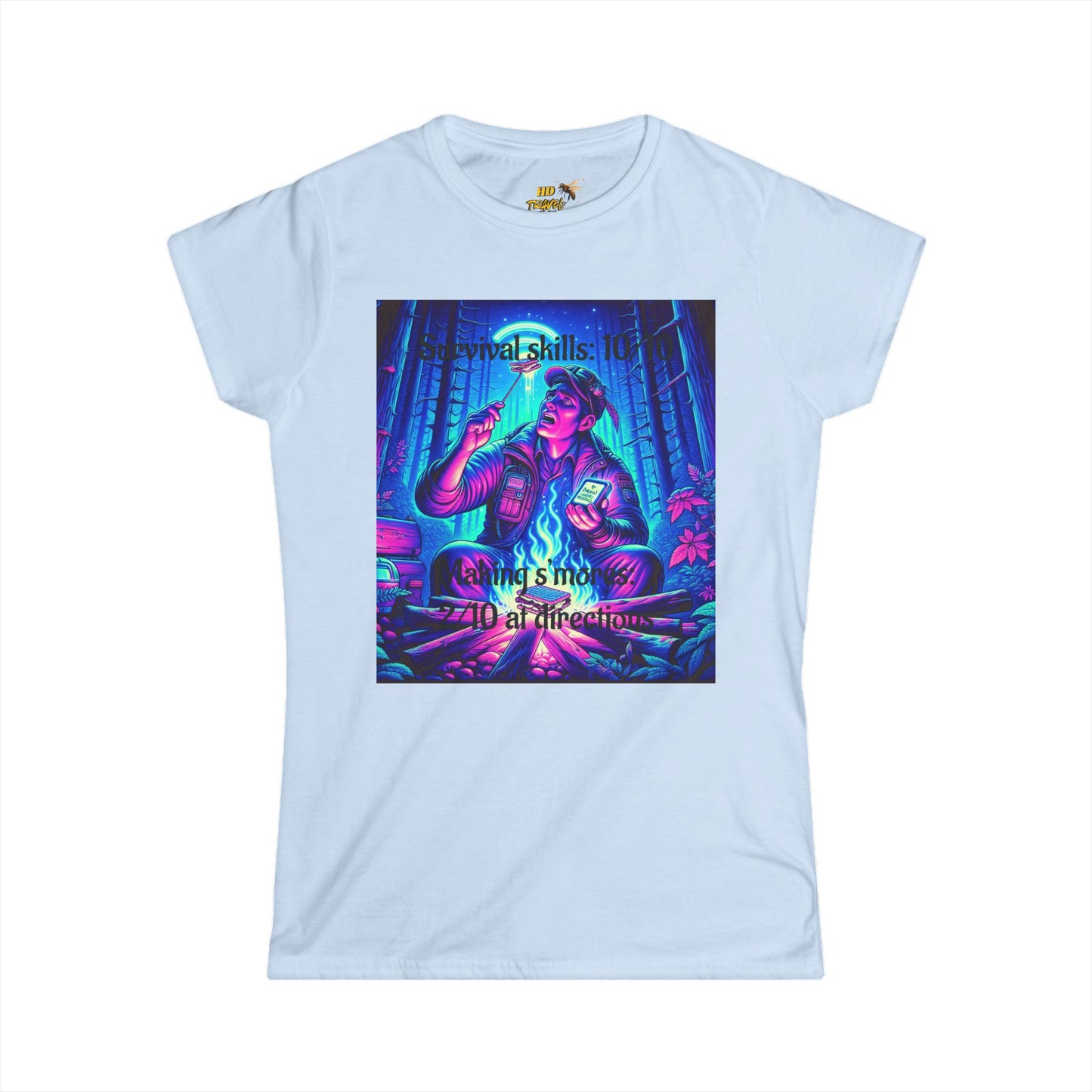 Woman's Soft Style Tee "Survival Skills 10/10. Making Smores: 2/10... At Directions"