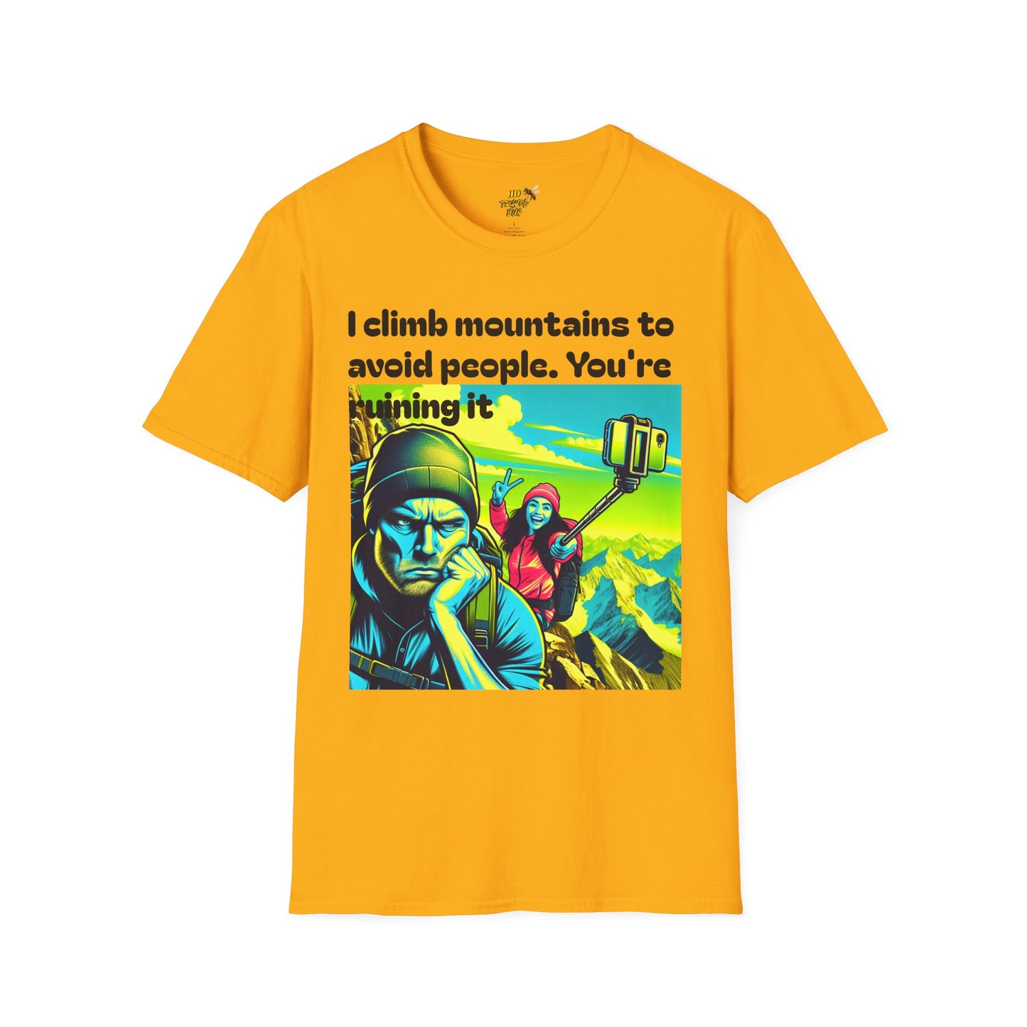 Mountain Humor Unisex T-Shirt, "I Climb Mountains To Avoid People. You're Ruining It..." Funny Graphic Tee, Outdoor Lover Gift, Adventure Shirt, Hiking Apparel, Casual Wear, Nature Lover