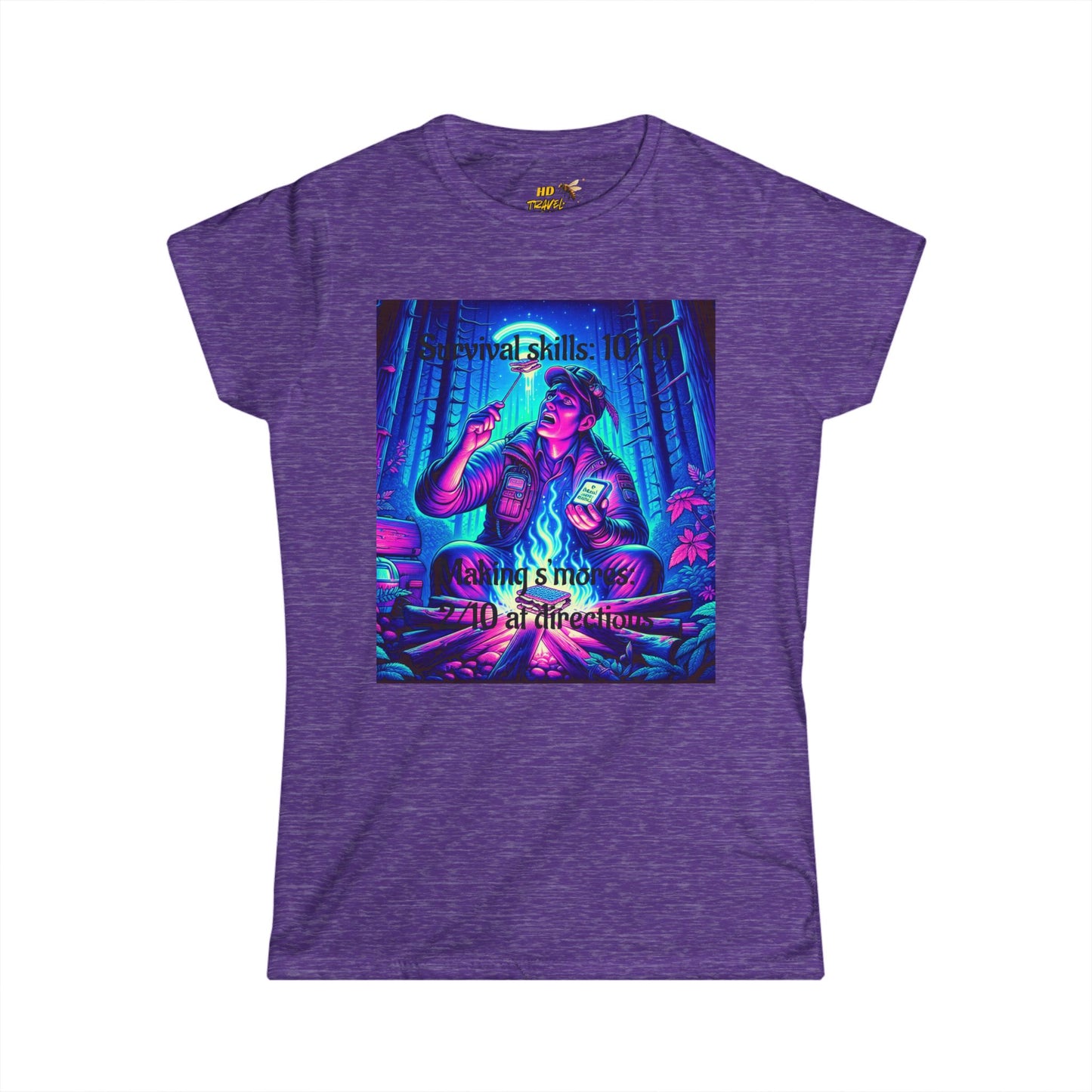 Woman's Soft Style Tee "Survival Skills 10/10. Making Smores: 2/10... At Directions"