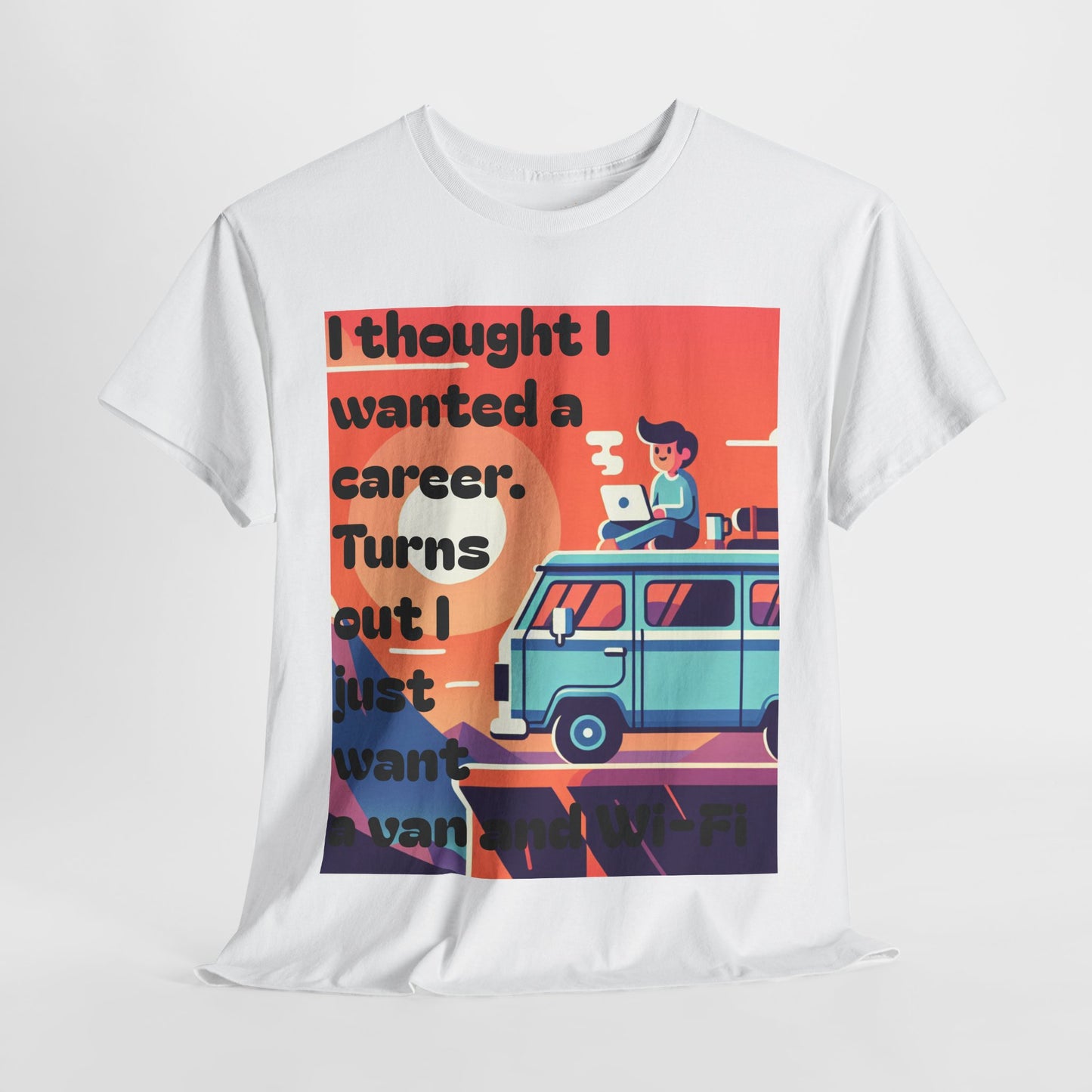 Adventure Spirit Unisex Tee - "I Thought I Wanted A Career, Turns Out I Just Wanted A Van And WIFI" - Motivational, Vacation Vibes, Gift for Travelers, Retro Style