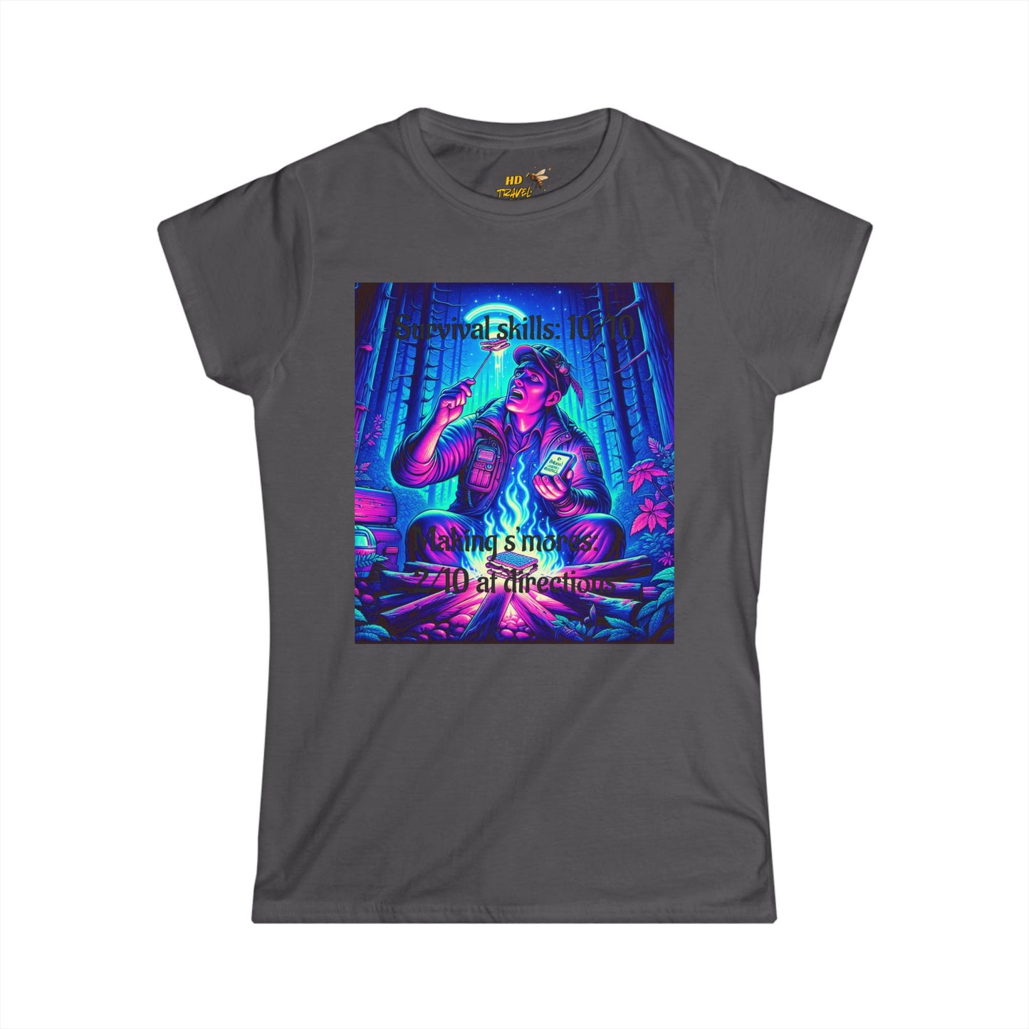 Woman's Soft Style Tee "Survival Skills 10/10. Making Smores: 2/10... At Directions"