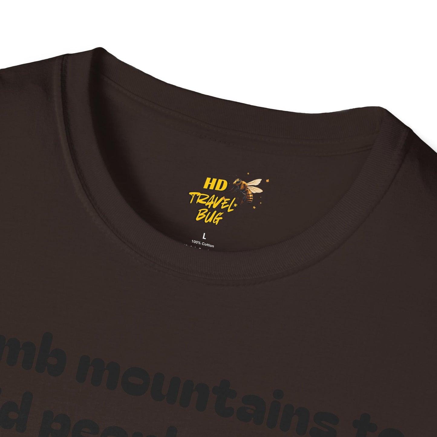 Mountain Humor Unisex T-Shirt, "I Climb Mountains To Avoid People. You're Ruining It..." Funny Graphic Tee, Outdoor Lover Gift, Adventure Shirt, Hiking Apparel, Casual Wear, Nature Lover