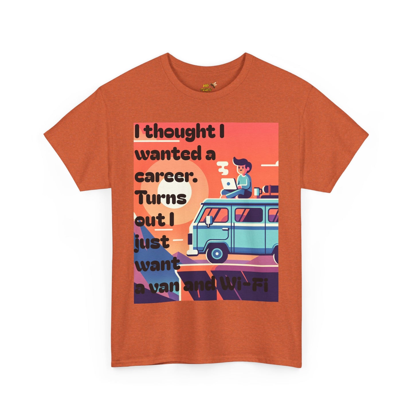 Adventure Spirit Unisex Tee - "I Thought I Wanted A Career, Turns Out I Just Wanted A Van And WIFI" - Motivational, Vacation Vibes, Gift for Travelers, Retro Style