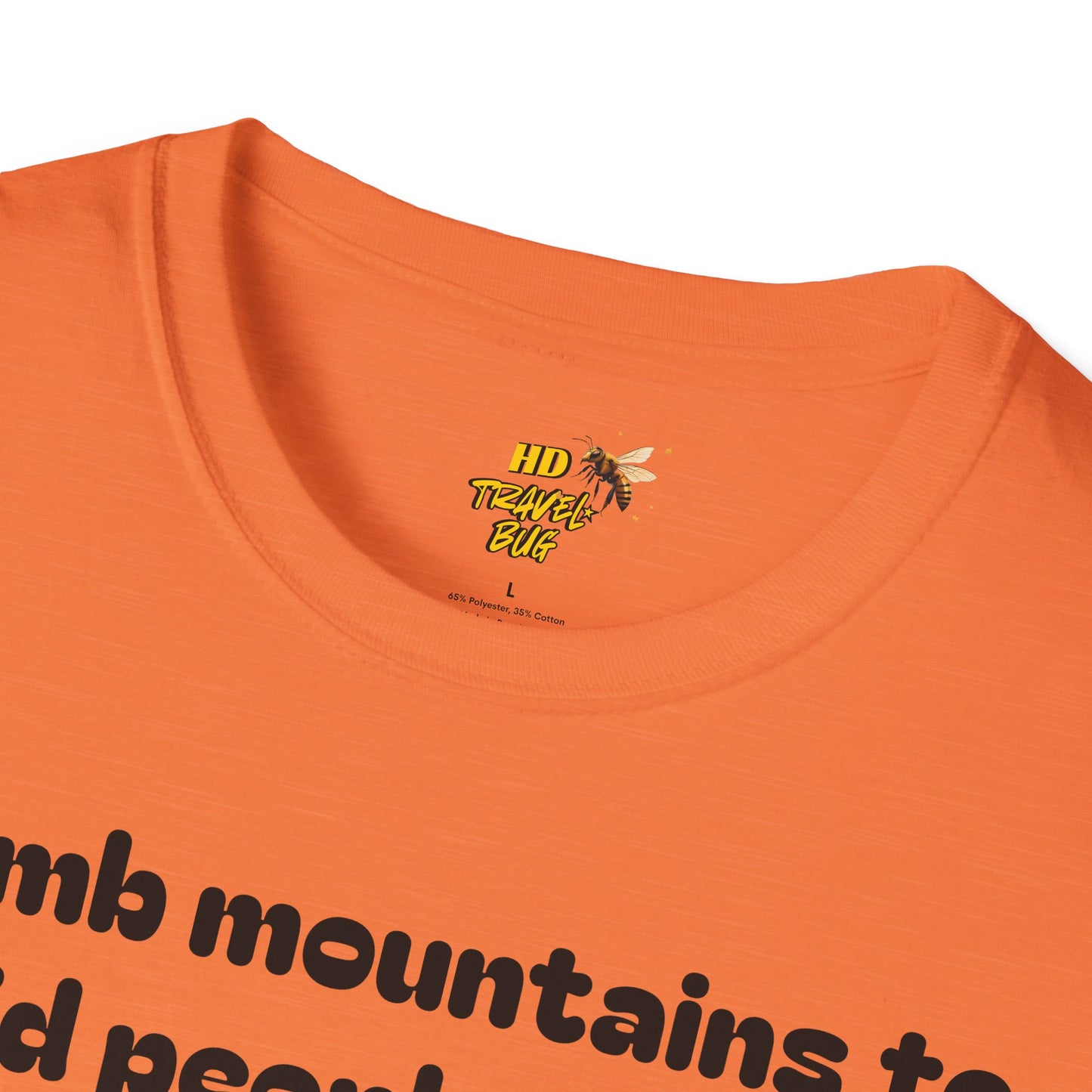 Mountain Humor Unisex T-Shirt, "I Climb Mountains To Avoid People. You're Ruining It..." Funny Graphic Tee, Outdoor Lover Gift, Adventure Shirt, Hiking Apparel, Casual Wear, Nature Lover
