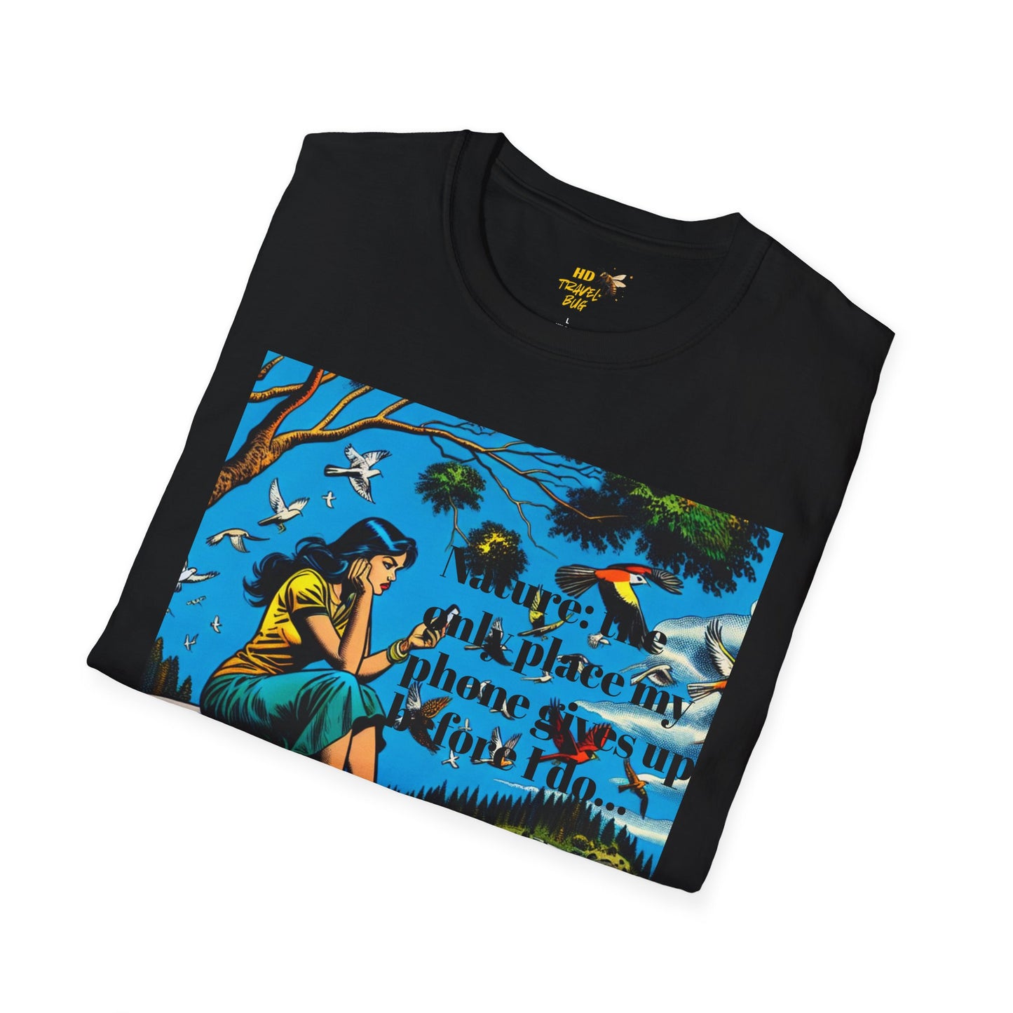 Nature-Inspired Unisex Softstyle T-Shirt "Nature, The Only Place My Phone Gives Up Before I Do..." | Perfect for Outdoor Enthusiasts, Casual Wear, Gift for Friends, Adventure Lovers, Uplifting [...]