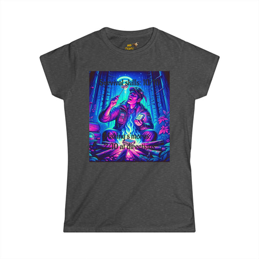 Woman's Soft Style Tee "Survival Skills 10/10. Making Smores: 2/10... At Directions"