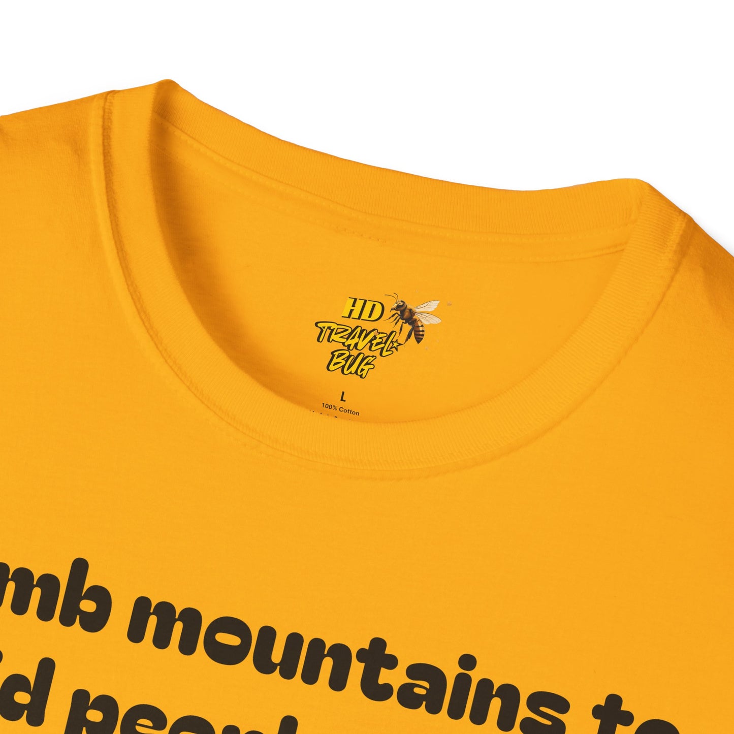 Mountain Humor Unisex T-Shirt, "I Climb Mountains To Avoid People. You're Ruining It..." Funny Graphic Tee, Outdoor Lover Gift, Adventure Shirt, Hiking Apparel, Casual Wear, Nature Lover