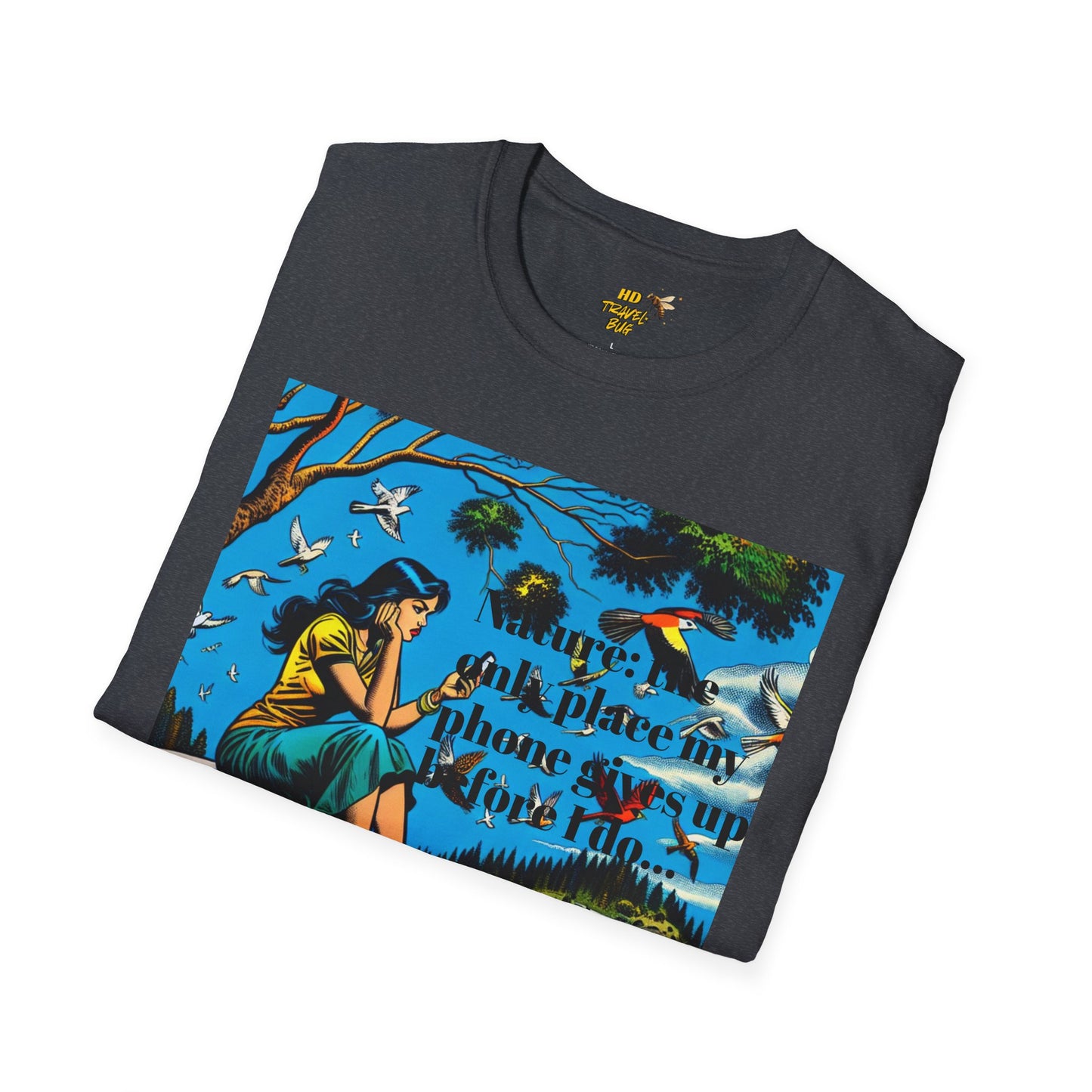 Nature-Inspired Unisex Softstyle T-Shirt "Nature, The Only Place My Phone Gives Up Before I Do..." | Perfect for Outdoor Enthusiasts, Casual Wear, Gift for Friends, Adventure Lovers, Uplifting [...]