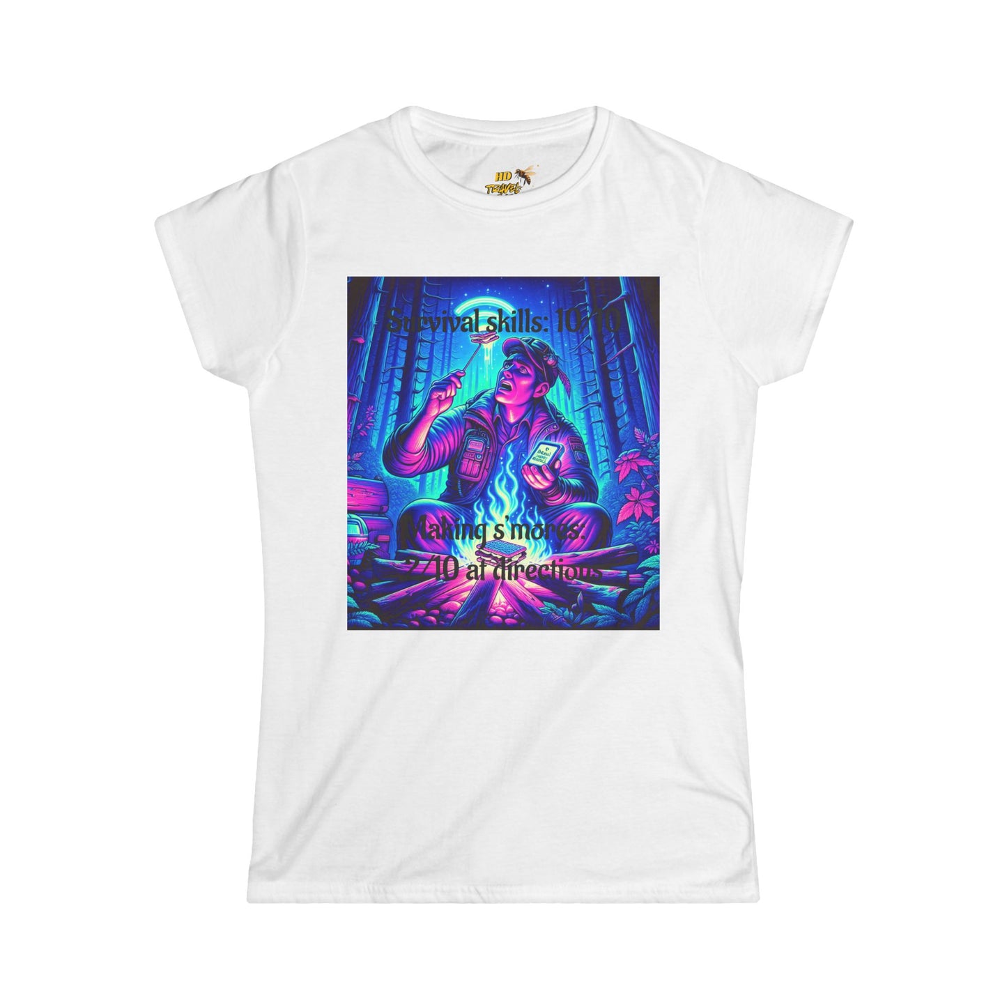 Woman's Soft Style Tee "Survival Skills 10/10. Making Smores: 2/10... At Directions"